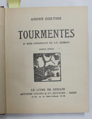 COLEGAT DE TREI CARTI DE LITERATURA de ANDRE CORTHIS , 1929, TEXT IN LIMBA FRANCEZA , CONTIN GRAVURI PE LEMN foto