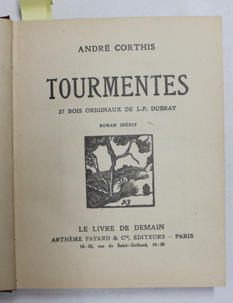 COLEGAT DE TREI CARTI DE LITERATURA de ANDRE CORTHIS , 1929, TEXT IN LIMBA FRANCEZA , CONTIN GRAVURI PE LEMN