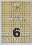 PLANSE MASONICE , VOLUMUL VI , crestomatie alcatuita EMILIAN M. DOBRESCU , 2012