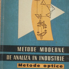 Metode moderne de analiza in industrie: metode optice - I. Banateanu, 1962