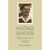 We&ouml;res S&aacute;ndor v&aacute;logatott versei - We&ouml;res S&aacute;ndor