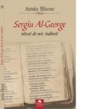 Sergiu Al-George - vazut de noi, indienii - Amita Bhose