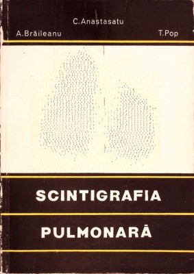 SCINTIGRAFIA PULMONARA-C. ANASTASATU, A. BRAILEANU, T. POP-276180 foto
