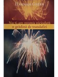 Hannah Green - Nu ti-am promis niciodata o gradina de trandafiri (usoare halouri de apa) (Editia: 2006)