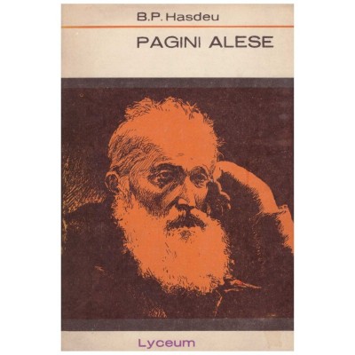 B.P. Hasdeu - Pagini alese - 129072 foto