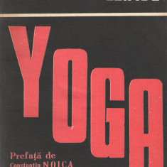 Yoga - Mircea Eliade - Prefata de Constantin Noica, ed. Mariana Craiova, 1991