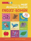 Primul meu mare dictionar ilustrat englez-roman - Catherine Bruzzone, Vicky Barker - Niculescu