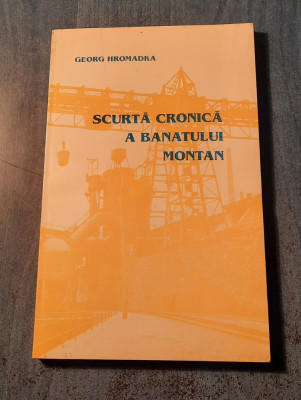 Scurta cronica a Banatului montan Georg Hromadka foto