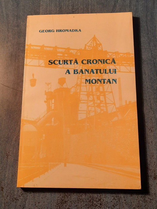 Scurta cronica a Banatului montan Georg Hromadka