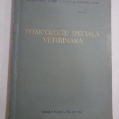 TOXICOLOGIE SPECIALA VETERINARA - MINISTERUL AGRICULTURII SI SILVICULTURII