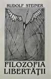 Cumpara ieftin Filozofia libertatii - 1993 - Rudolf Steiner (AL255)