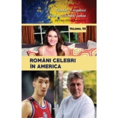 Rom&acirc;ni celebri &icirc;n America