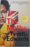 The Mother - Yvvette Edward (Carte in Engleza)