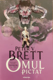 Omul pictat Seria Demon volumul 1, Peter V. Brett
