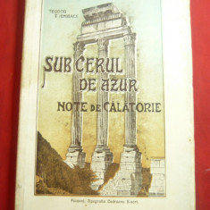 Th.T.Ienibace -Sub cerul de azur -note din calatorie in Italia -Ed. Focsani 1912