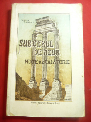 Th.T.Ienibace -Sub cerul de azur -note din calatorie in Italia -Ed. Focsani 1912 foto