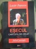 Esecul cartofilor cruzi. Falsul paradis