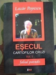 Esecul cartofilor cruzi. Falsul paradis