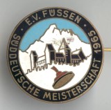 Insigna 1965 E.V. FUSSEN SUD DEUTSCHE MEISTERSCHAFT - schi alpinism Rara