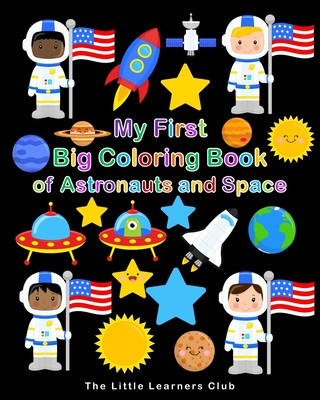 My First Big Coloring Book of Astronauts and Space: 50 Fun and Simple Coloring Pages for Kids foto