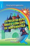 Sa pregatim rapid orice concurs de matematica - Clasa 2 - Gheorghe Adalbert Schneider