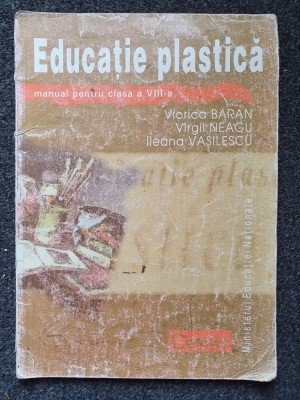 EDUCATIE PLASTICA MANUAL PENTRU CLASA A VIII-A - Baran, Neagu foto