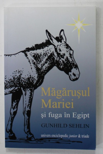 MAGARUSUL MARIEI SI FUGA IN EGIPT de GUNHILD SEHLIN , 2014