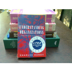Understanding organizations - Charles Handy (Intelegerea organizatiilor)