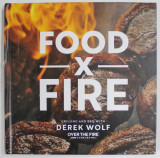 FOOD X FIRE , GRILLING AND BBQ with DEREK WOLF , 2021, COTOR CU MIC DEFECT *