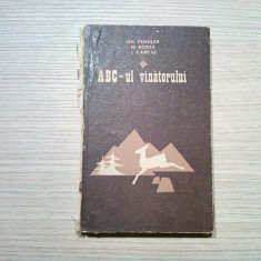 ABC -ul VINATORULUI - Gh. Feneser, M. Bodea, I. Carciu - Ceres, 1974, 273 p.