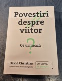 Povestiri despre viitor ? ce urmeaza ? David Christian