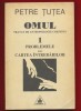 Petre Tutea - Omul. Tratat de antropologie crestina 1, Editura Timpul, Iasi, 1992. Carte crestina