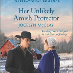Her Unlikely Amish Protector: An Uplifting Inspirational Romance