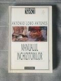Antonio Lobo Antunes - Manualul inchizitorilor (Univers, 2000)