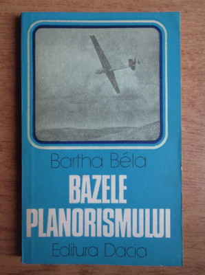 Bartha Bela - Bazele planorismului foto