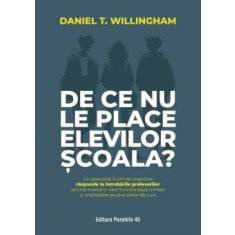 De ce nu le place elevilor scoala? - Daniel T. Willingham