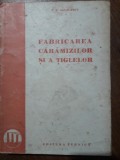 Fabricarea caramizilor si a tiglelor 1950 / R2P3F, Alta editura