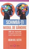 Schimba-ti modul de gandire - Dean Del Sesto, Carte Dezvoltare Personala, 286 pagini, 2018, Brosata, Amaltea