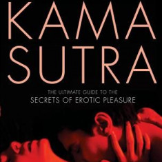 The Modern Kama Sutra: The Ultimate Guide to the Secrets of Erotic Pleasure