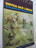 Unter den Linden Trei povestiri neverosimile - Christa Wolf