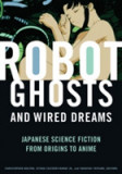 Robot Ghosts and Wired Dreams |, University Of Minnesota Press