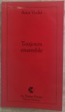 Cumpara ieftin ANCA VISDEI - TOUJOURS ENSEMBLE (MONTREUIL-SOUS-BOIS 1994) [postf.GILLES COSTAZ)