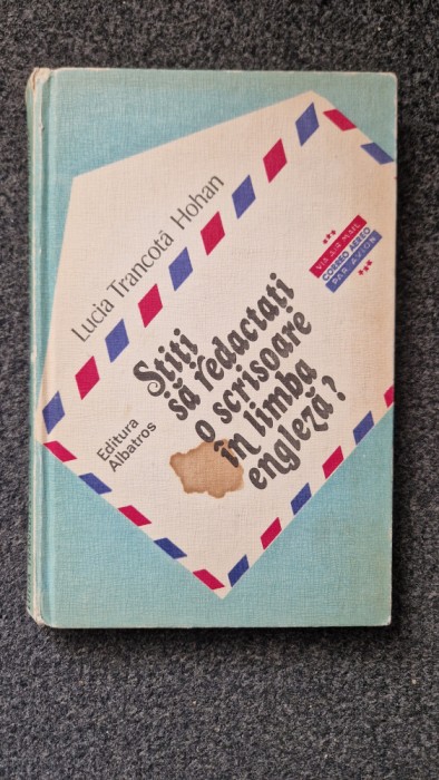 STITI SA REDACTATI O SCRISOARE IN LIMBA ENGLEZA? - Trancota Hohan