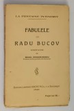 LA FONTAINE INTINERIT, FABULELE LUI RADU BUCOV, EDITATE DE MIHAIL DRAGOMIRESCU , 1928