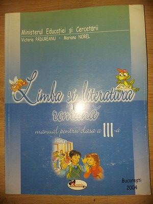 Limba si literatura romana: Manual pentru clasa a 3-a - Victoria Padureanu, Mariana Norel