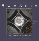 Cumpara ieftin Romania in patrimoniul UNESCO