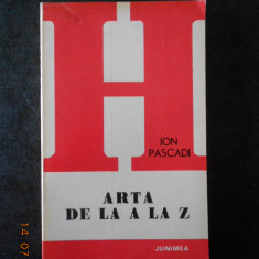 ION PASCADI - ARTA DE LA A LA Z