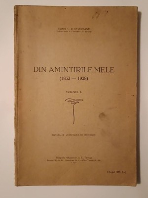 Dr. C. D. Severeanu - Din amintirile mele (1853-1928) (volumul I) (1929) foto