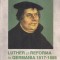 Keith Randell - Luther si reforma in Germania 1517-1555