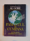 PAMANTUL IN CUMPANA , ECOLOGIA SI SPIRITUL UMAN de AL GORE 1995
